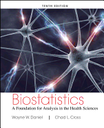 Biostatistics: A Foundation for Analysis in the Health Sciences