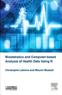 Biostatistics and Computer-Based Analysis of Health Data Using R