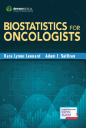 Biostatistics for Oncologists