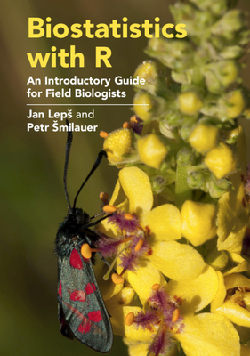 Biostatistics with R: An Introductory Guide for Field Biologists - Leps, Jan, and Smilauer, Petr