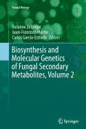 Biosynthesis and Molecular Genetics of Fungal Secondary Metabolites, Volume 2