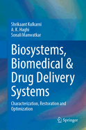 Biosystems, Biomedical & Drug Delivery Systems: Characterization, Restoration and Optimization