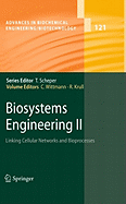 Biosystems Engineering II: Linking Cellular Networks and Bioprocesses