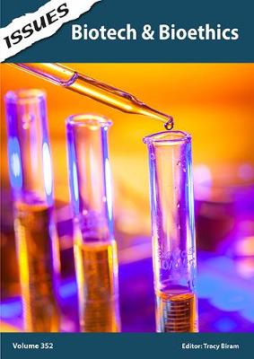 Biotech & Bioethics: Issues: PSHE & RSE Resources For Key Stage 3 & 4 - Biram, Tracy (Editor)