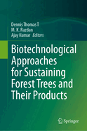 Biotechnological Approaches for Sustaining Forest Trees and Their Products