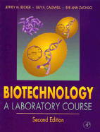 Biotechnology: A Laboratory Course