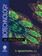 Biotechnology: An Introduction. S. Ignacimuthu - Ignacimuthu, S