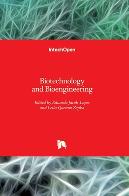 Biotechnology and Bioengineering - -Lopes, Eduardo Jacob (Editor), and Zepka, Leila Queiroz (Editor)