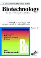 Biotechnology, Bio-Transformations II - Kelly, David R (Editor), and Peters, Jorg (Consultant editor), and Reed, Gerald (Editor)