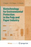 Biotechnology for Environmental Protection in the Pulp and Paper Industry