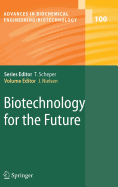 Biotechnology for the Future
