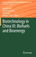 Biotechnology in China III: Biofuels and Bioenergy