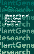 Biotechnology of Food Crops in Developing Countries