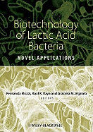 Biotechnology of Lactic Acid Bacteria: Novel Applications