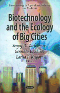 Biotechnology & the Ecology of Big Cities