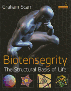 Biotensegrity - The Architecture of Life
