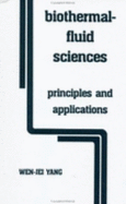 Biothermal-Fluid Sciences - Yang, Wen Jei (Editor)