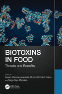 Biotoxins in Food: Threats and Benefits