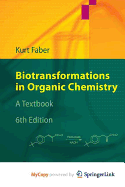 Biotransformations in Organic Chemistry