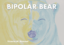 Bipolar Bear: A Resource to Talk about Mental Health