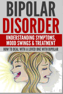 Bipolar Disorder: Understanding Symptoms