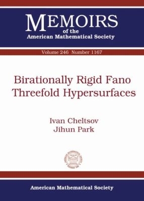 Birationally Rigid Fano Threefold Hypersurfaces - Cheltsov, Ivan, and Park, Jihun