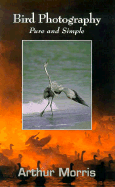 Bird Photography: Pure and Simple