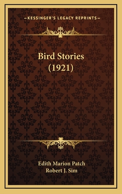 Bird Stories (1921) - Patch, Edith Marion, and Sim, Robert J (Illustrator)