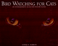 Bird Watching for Cats: An Entertainment Guide for Indoor Felines