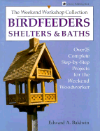 Birdfeeders, Shelters and Baths