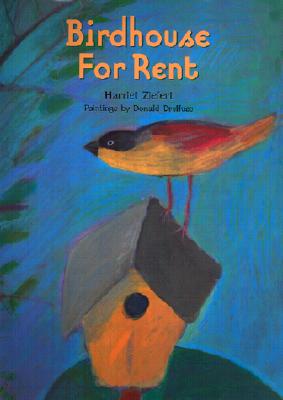 Birdhouse for Rent - Ziefert, Harriet