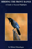 Birding the Front Range: A Guide to Seasonal Highlights