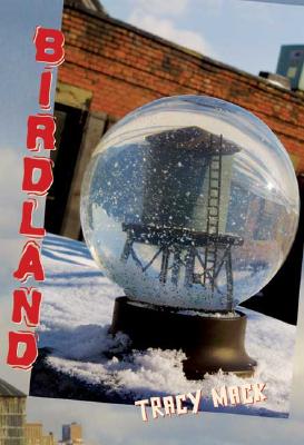 Birdland - Mack, Tracy