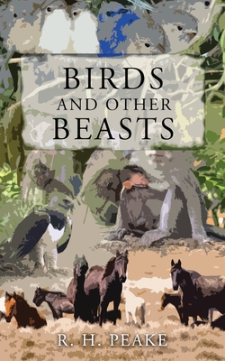 Birds and Other Beast - Peake, R H