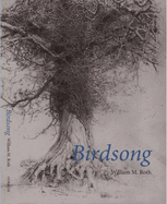 Birdsong: William Roth