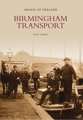 Birmingham Transport - Turner, Keith (Compiled by)