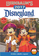 Birnbaum's 2017 Disneyland Resort: The Official Guide