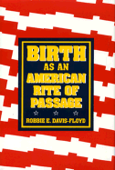 Birth as an American Rite of Passage: Volume 35