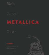 Birth School Metallica Death, Vol. 1