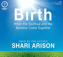 Birth: When the Spiritual and the Material Come Together