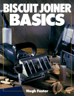 Biscuit Joiner Basics