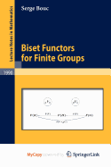 Biset Functors for Finite Groups