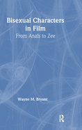 Bisexual Characters in Film: From Ana's to Zee