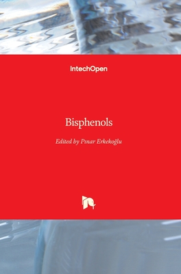 Bisphenols - Erkekoglu, Pinar (Editor)