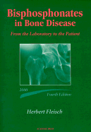 Bisphosphonates in Bone Disease: From the Laboratory to the Patient