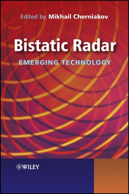 Bistatic Radar: Emerging Technology - Cherniakov, Mikhail (Editor)