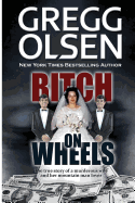 Bitch on Wheels: The Sharon Nelson Double Murder Case