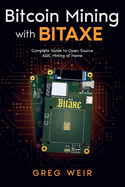 Bitcoin Mining with Bitaxe: Complete Guide to Open-Source ASIC Mining at Home