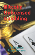 Bitcoin: Unlicensed Gambling