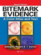 Bitemark Evidence: A Color Atlas and Text, 2nd Edition